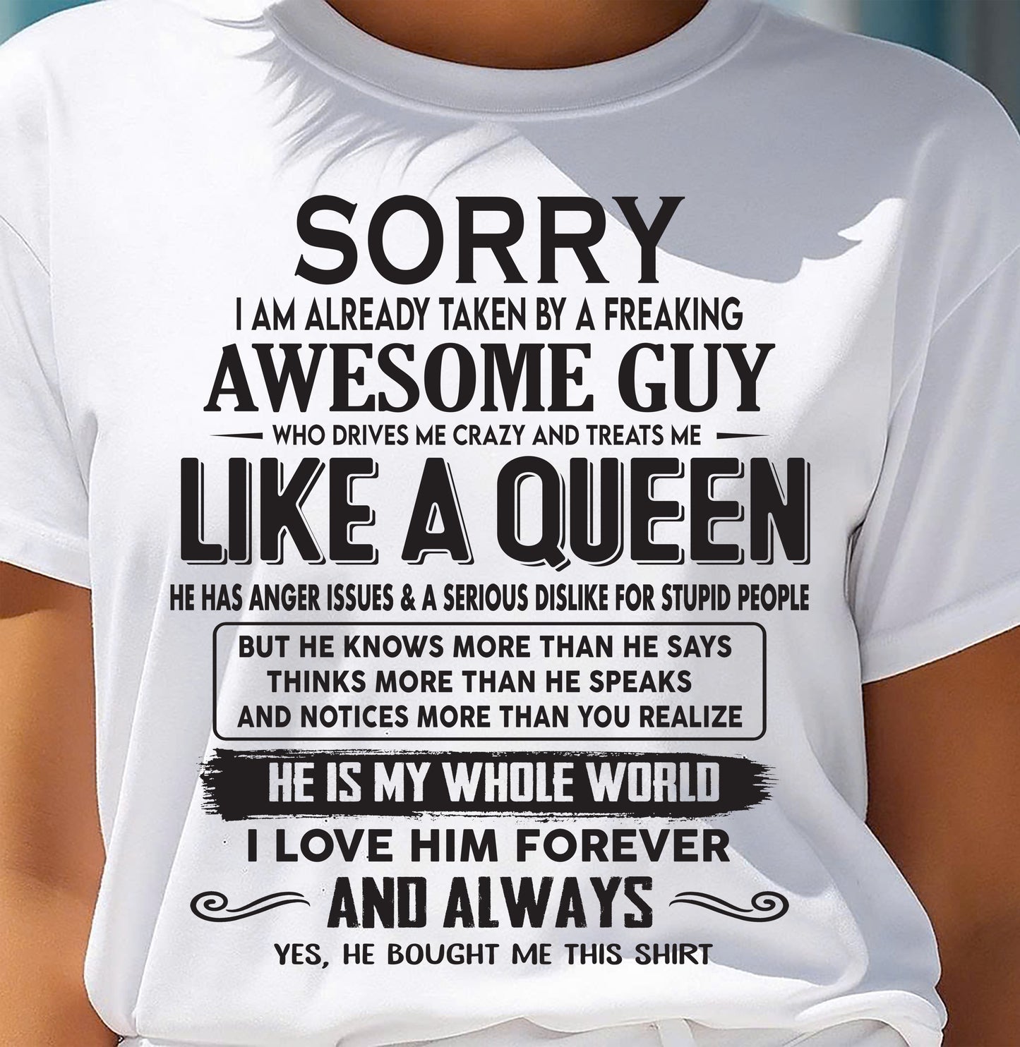 SORRY I AM ALREADY TAKEN BY A FREAKING AWESOME GUY - GIFT FOR WIFE FROM HUSBAND- NINA00 (SKU08-25-00)