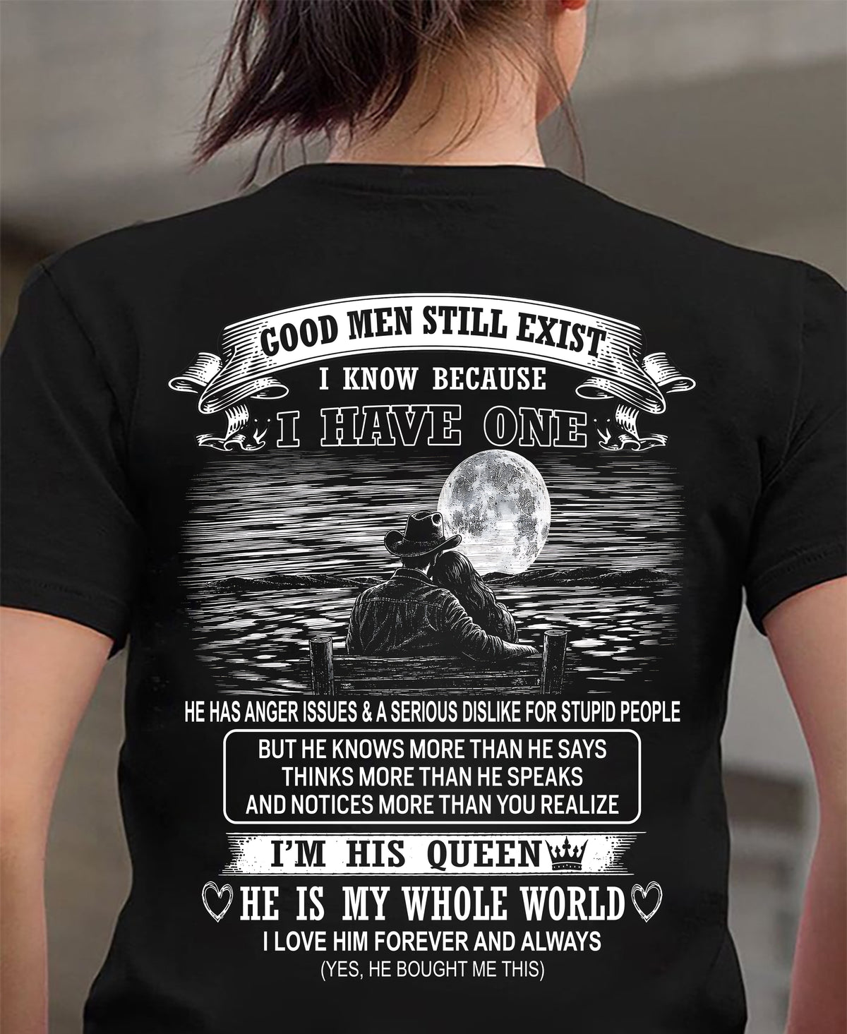 GOOD MEN STILL EXIST I KNOW BECAUSE HAVE ONE - Perfect gift for your girlfriend or wife From Husband - NINA00 (SKU2608-603-00)