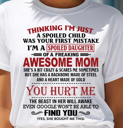 TO MY DAUGHTER - SPOILED DAUGHTER - PERFECT GIFT FOR DAUGHTER - GIFT FROM MOM - NINA00 (SKU10-151-00)