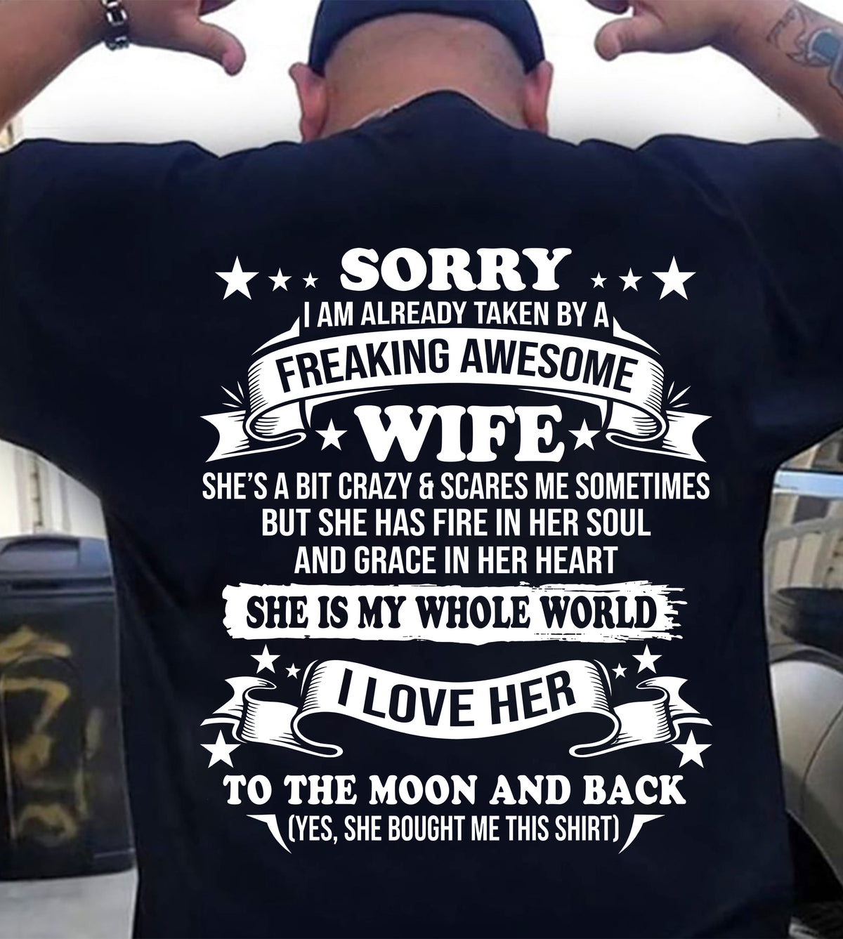 SORRY, I AM ALREADY TAKEN BY A FREAKING AWESOME WIFE - Perfect gift for your Boyfriend or Husband From Wife - NINA00 (SKU2609-251-00)
