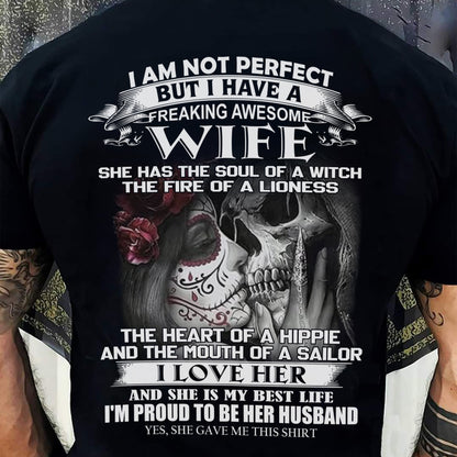 I Am Not Perfect But I Have A Freaking Awesome Wife - Gift For Husband From Wife - NINA00 (SKU06-31-00)