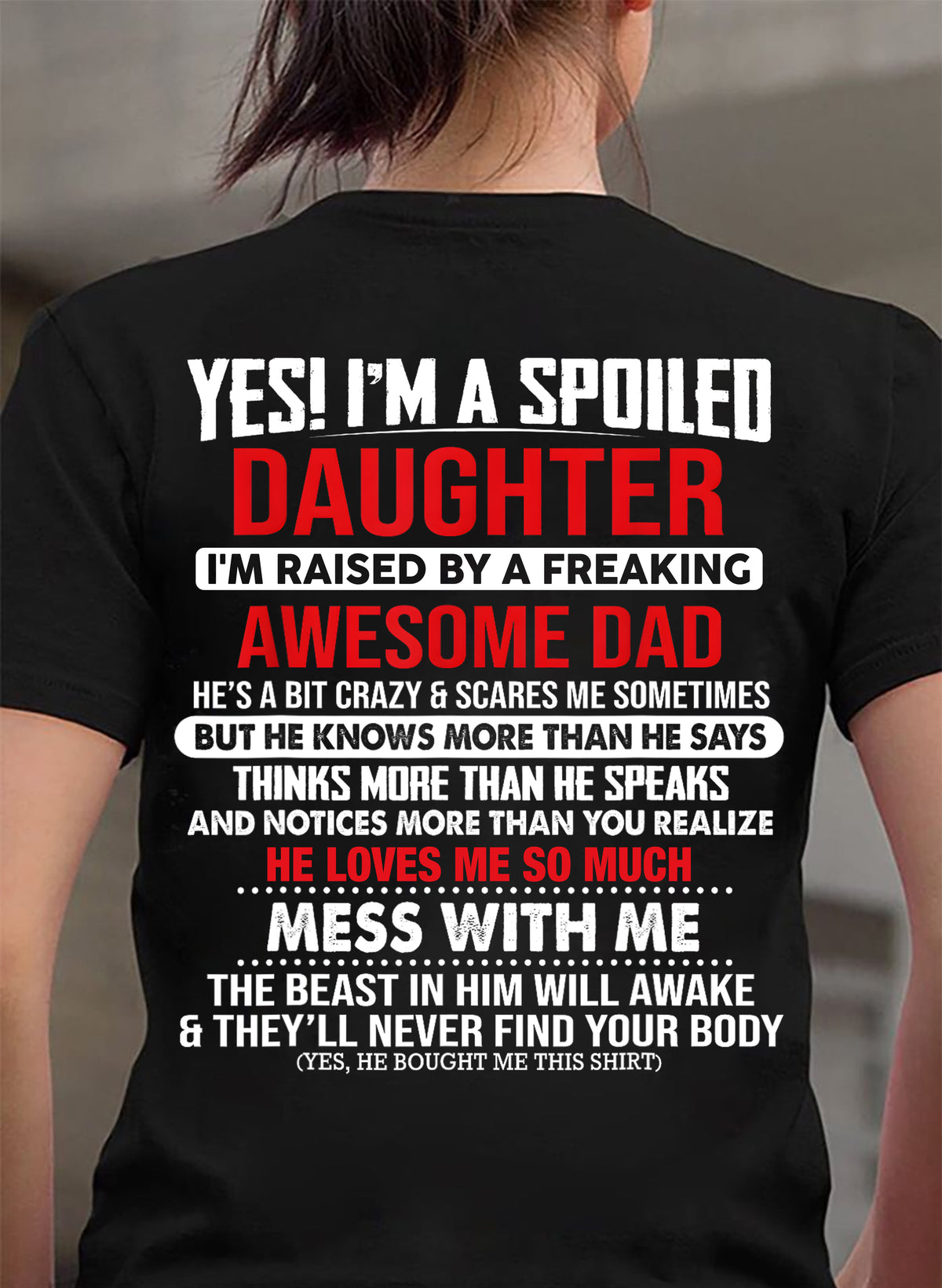 I'M RAISED BY A FREAKING AWESOME DAD - Gift for Daughter From Dad - NINA00 (SKU2610-130-00)