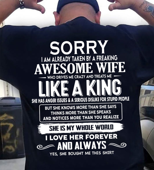 SORRY I AM ALREADY TAKEN BY A FREAKING AWESOME WIFE - GIFT FOR HUSBAND FROM WIFE - NINA00 (SKU2607-218-00)