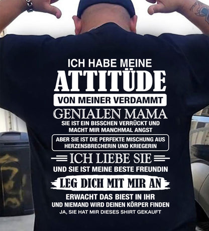 ICH HABE MEINE ATTITÜDE VON MEINER VERDAMMT GENIALEN MAMA – Das perfekte Geschenk für deinen Sohn und deine Tochter - NINA00 (SKU2610-112-00)