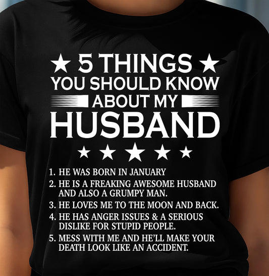 JANUARY - 5 THINGS YOU SHOULD KNOW ABOUT MY HUSBAND - T SHIRT GIFT FROM HUSBAND - NINA01 (SKU2606-22-01)
