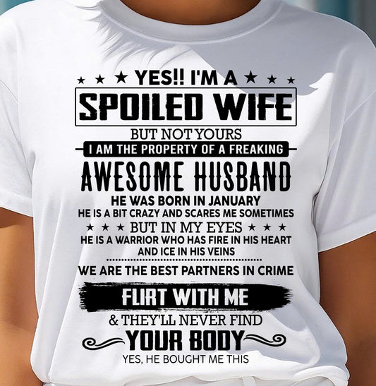 JANUARY - YES !! I'M A SPOILED WIFE - T SHIRT GIFT FROM HUSBAND - NINA01 (SKU2607-270-01)