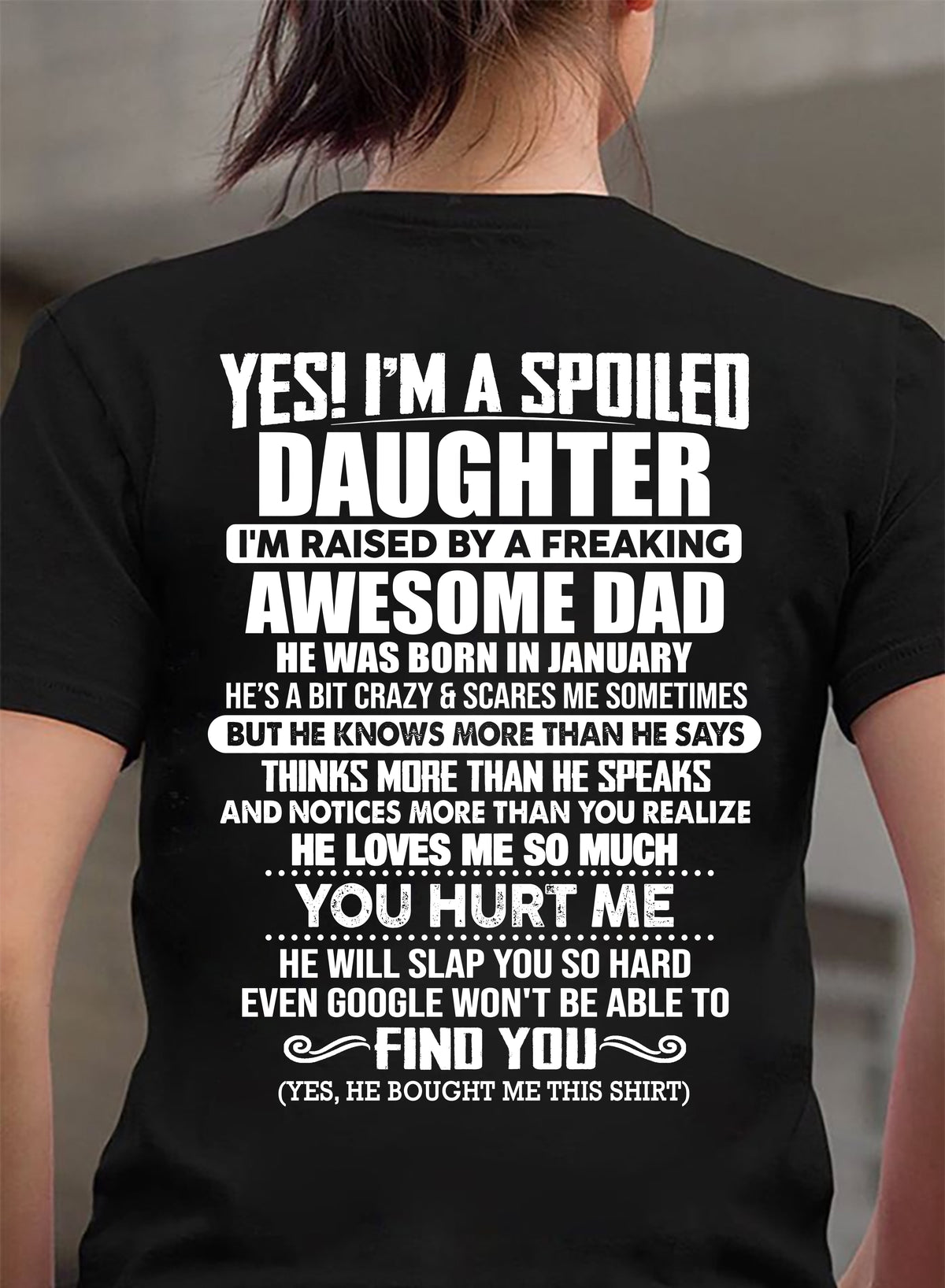 JANUARY - I'M A SPOILED DAUGHTER I'M RAISED BY A FREAKING AWESOME DAD - Gift For Daughter From Daughter - NINA01 (SKU2610-658-01)