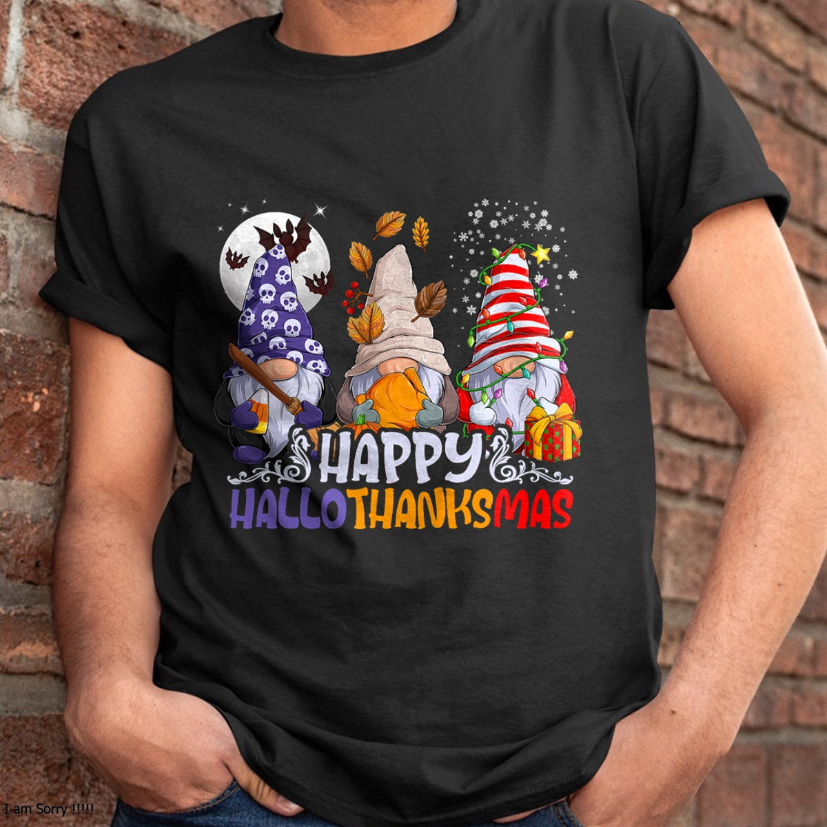 HalloThanksMas Gnomes Halloween Thanksgiving Christmas Happy T-Shirt - Christmas Unisex T-Shirt/Hoodie/Sweatshirt - NINA00