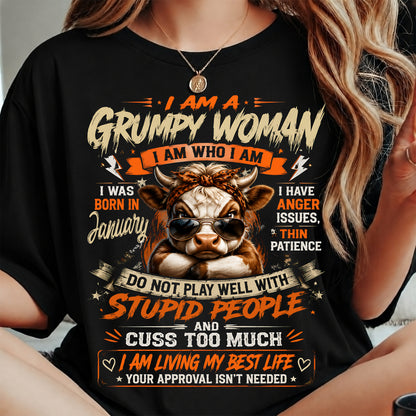 JANUARY - I AM A GRUMPY WOMAN - BIRTHDAY SHIRT FOR WOMEN - FMA / NINA01 (SKU2607-293-01)