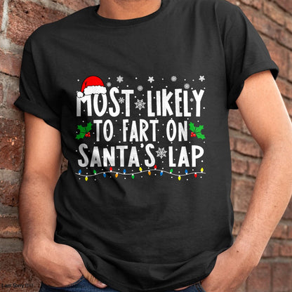 Most Likely to Fix Santa Sleigh Family Matching Christmas T-Shirt - Christmas Unisex T-Shirt/Hoodie/Sweatshirt - NINA00