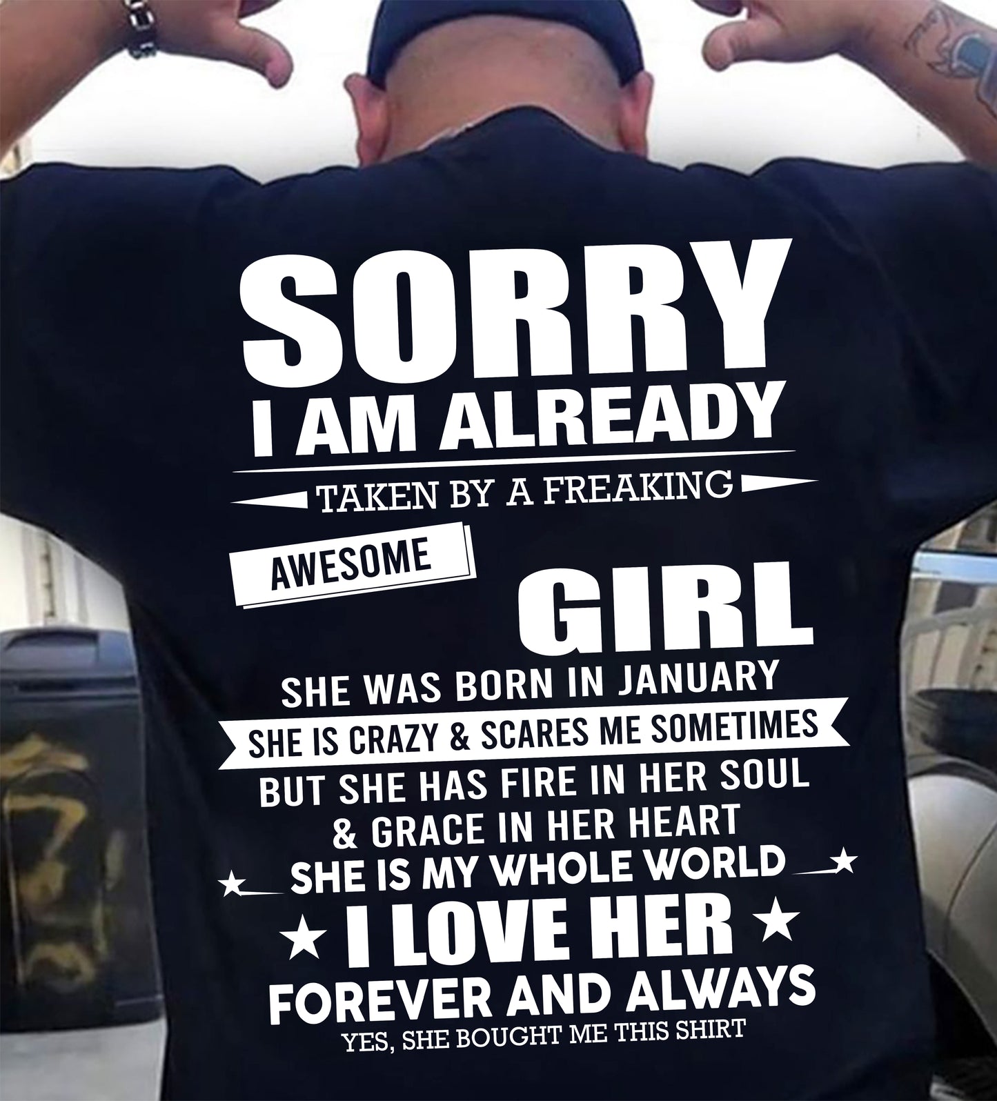 JANUARY - SORRY I AM ALREADY TAKEN BY A FREAKING AWESOME GIRL - T SHIRT GIFT FROM WIFE - NINA01 (SKU2606-78-01)