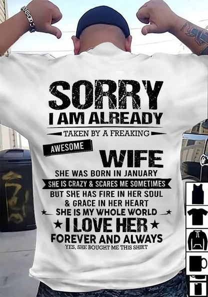JANUARY - SORRY I AM ALREADY TAKEN BY A FREAKING AWESOME WIFE - FROM WIFE - NINA01 (SKU12-318-01)