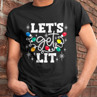Let's Get Lit Drinking Santa Hat Christmas Lights Funny T-Shirt - Christmas Unisex T-Shirt/Hoodie/Sweatshirt - NINA00