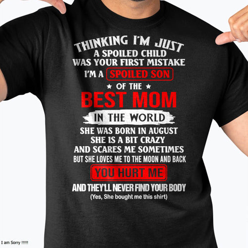 AUGUST - I'M A SPOILED SON OF THE BEST MOM IN THE WORLD - FROM MOM - NINA08 (SKU2603-304-08)