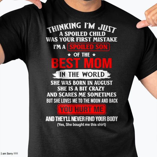 AUGUST - I'M A SPOILED SON OF THE BEST MOM IN THE WORLD - FROM MOM - NINA08 (SKU2603-304-08)