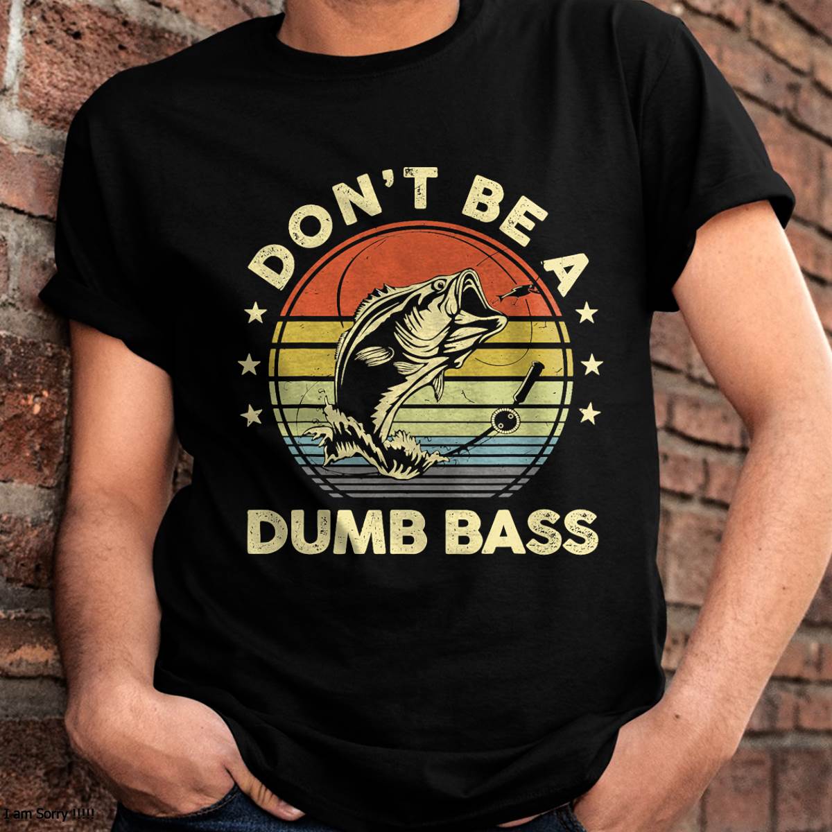 Fishing Dont Be Dumb Bass Fish Dad Funny Graphic T-Shirt