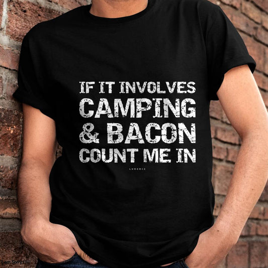 Funny Camping Shirts - If Involves Camping & Bacon Count Me T-Shirt