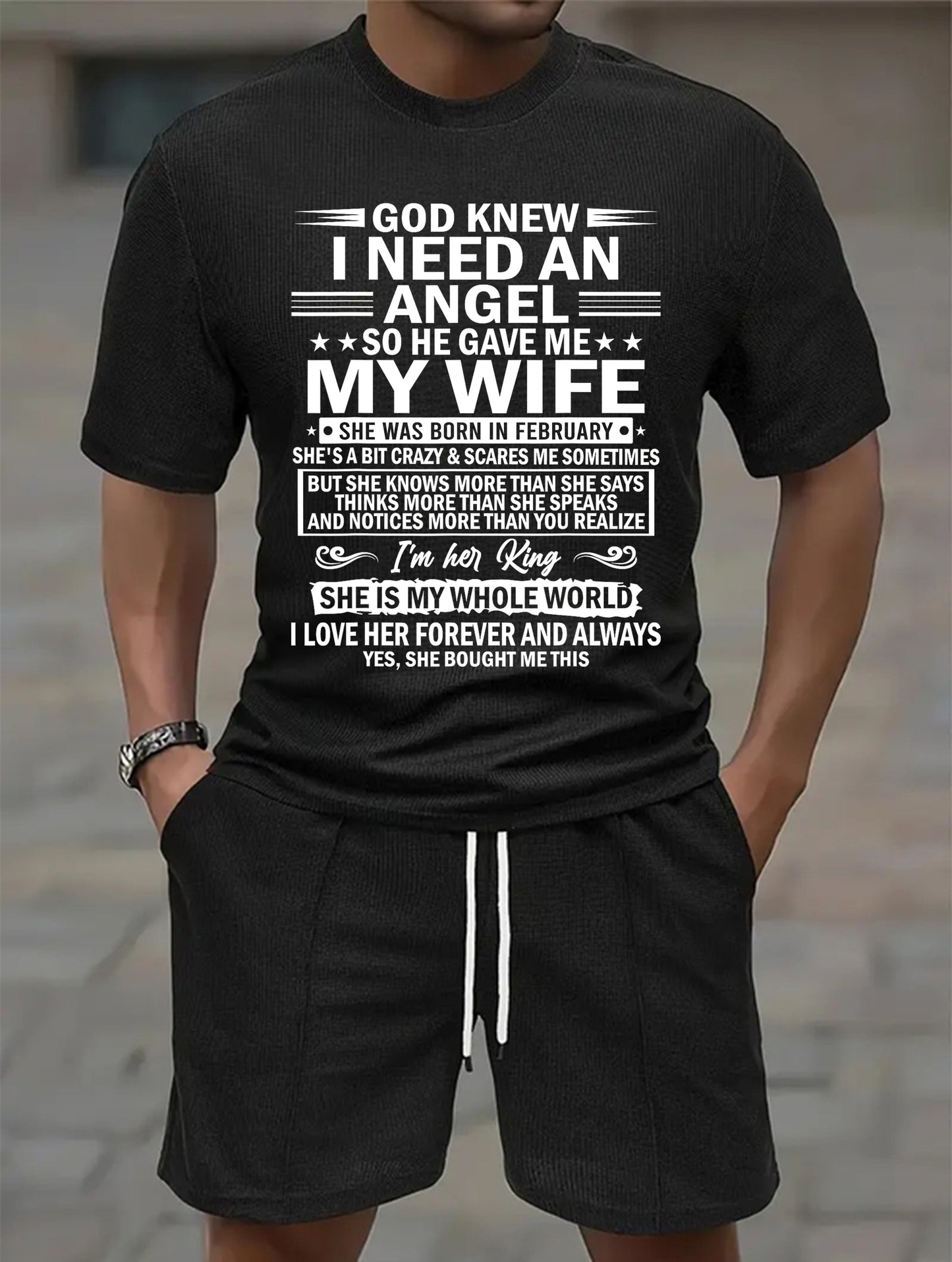 FEBRUARY - GOD KNEW I NEED AN ANGEL SO HE GAVE ME MY WIFE | Waffle casual suit A09-739 | - GIFT FOR HUSBAND FROM WIFE - NINA02 (SKU2607-36-02)