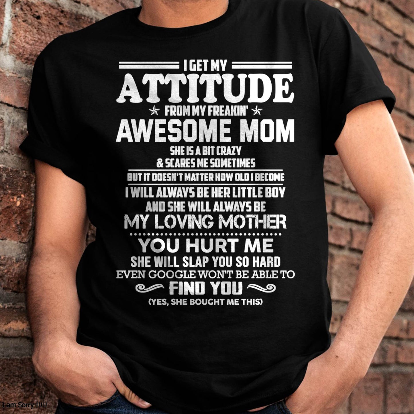 I GET MY ATTITUDE FROM MY FREAKIN' AWESOME MOM - FROM MOM - NINA00 (SKU2603-343-00)