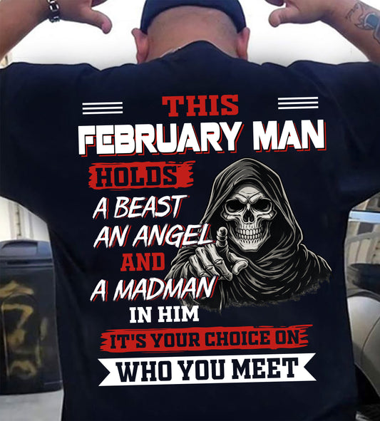 FEBRUARY MAN - IT'S YOUR CHOICE ON WHO YOU MEET - MAN TEE - NINA02 (SKU2604-274-02)