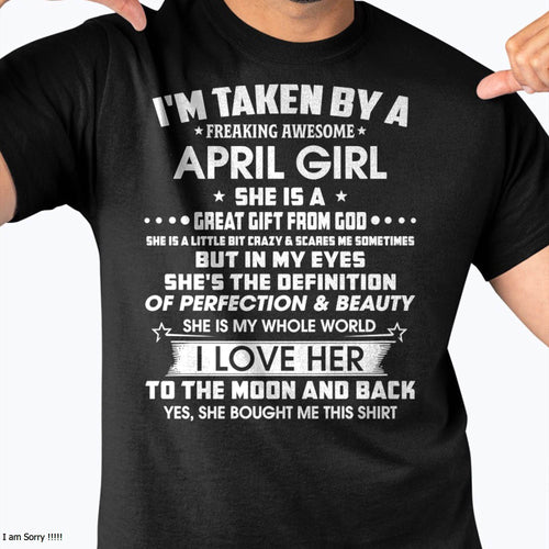 APRIL – I'M TAKEN BY A FREAKING AWESOME DECEMBER GIRL SHE IS A GREAT GIFT FROM GOD – FROM WIFE – NINA04 (SKU2603-259-04)