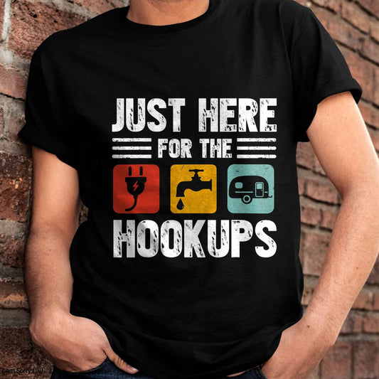 I'm Just Here For The Hookups Funny Camp RV Camper Camping T-Shirt