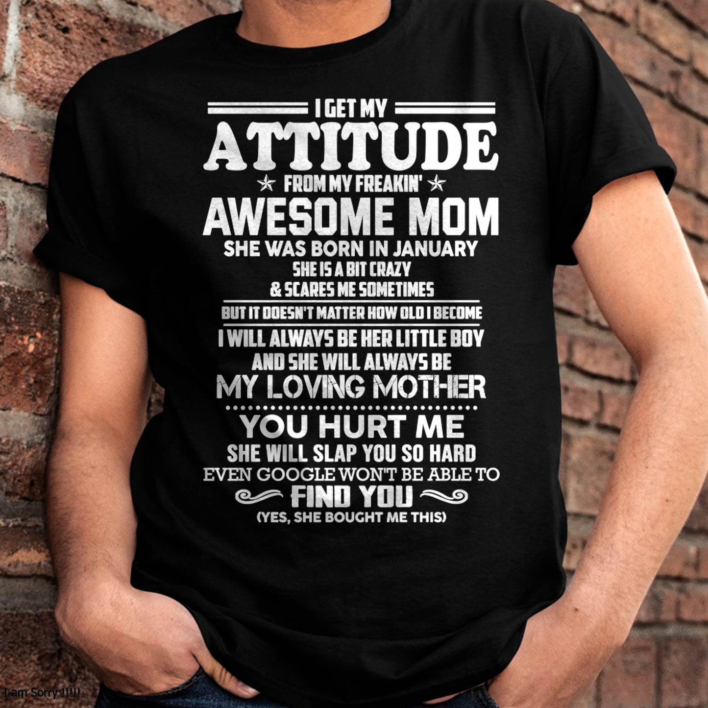 JANUARY - I GET MY ATTITUDE FROM MY FREAKIN' AWESOME MOM - FROM MOM - NINA01 (SKU2603-343-01)