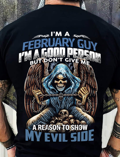 FEBRUARY - I’M A GOOD PERSON BUT DON’T GIVE ME A REASON TO SHOW MY EVIL SIDE - MAN TEE - NINA02 (SKU26T-01102-02)