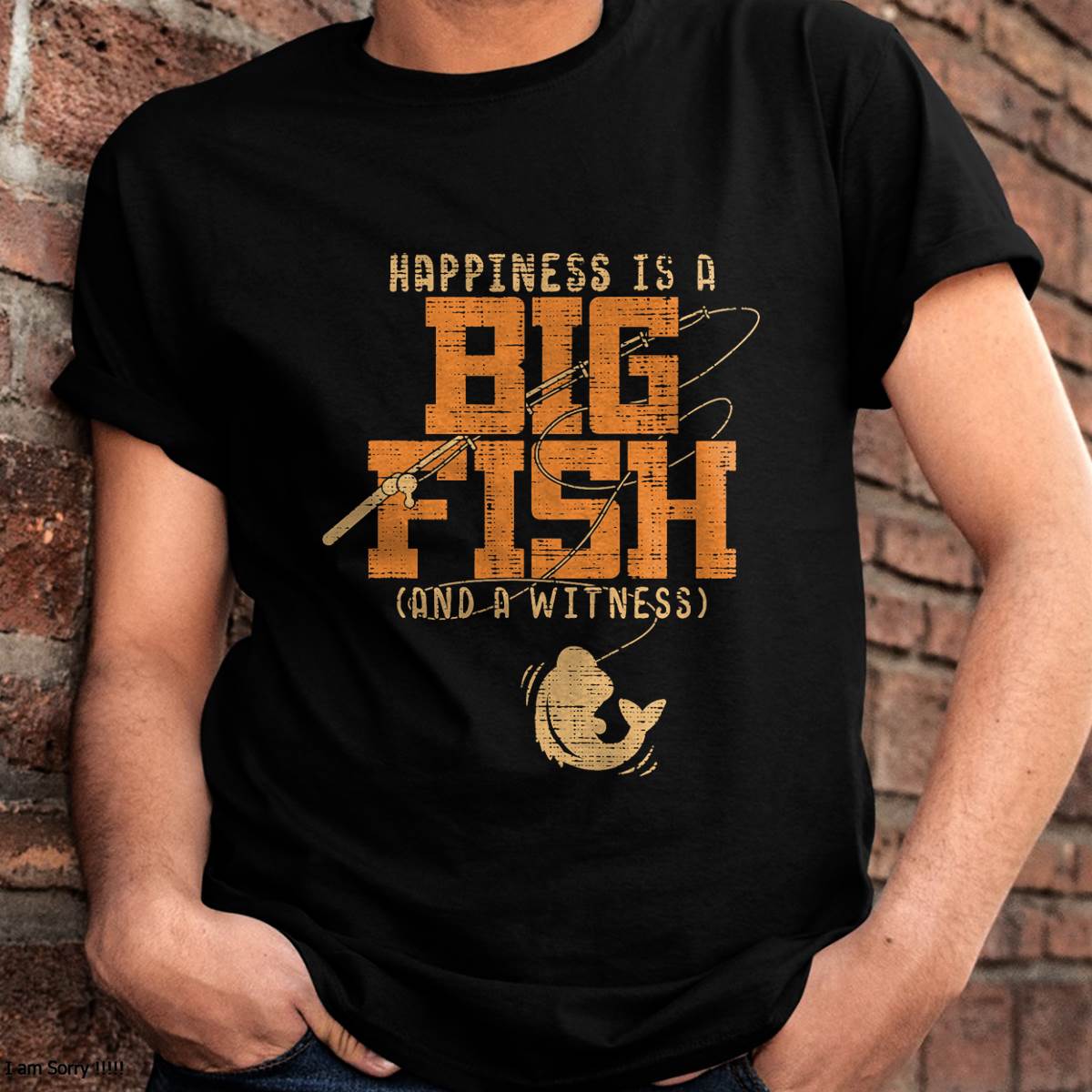 Happiness is A Big Fish and A Witness T-Shirt - Fishing Tee T-Shirt