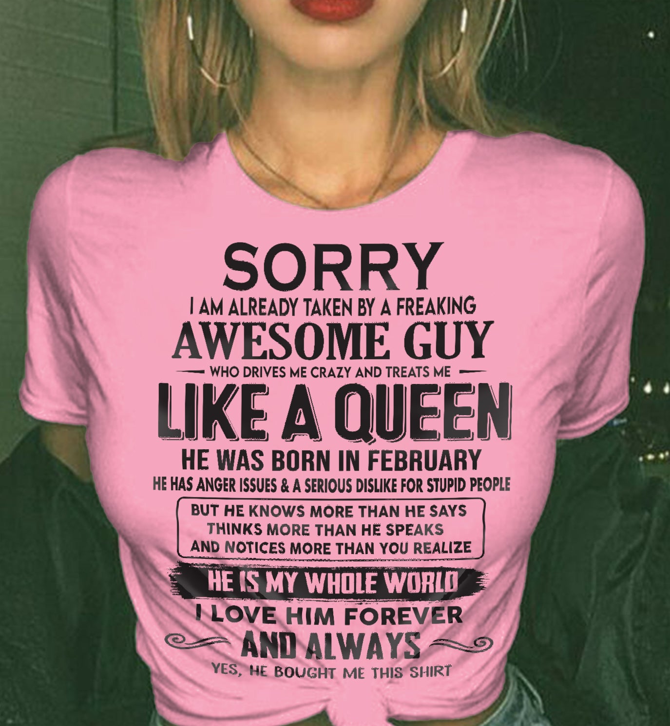 FEBRUARY - SORRY I AM ALREADY TAKEN BY A FREAKING AWESOME GUY - GIFT FOR WIFE FROM HUSBAND - NINA02 (SKU08-25-02)