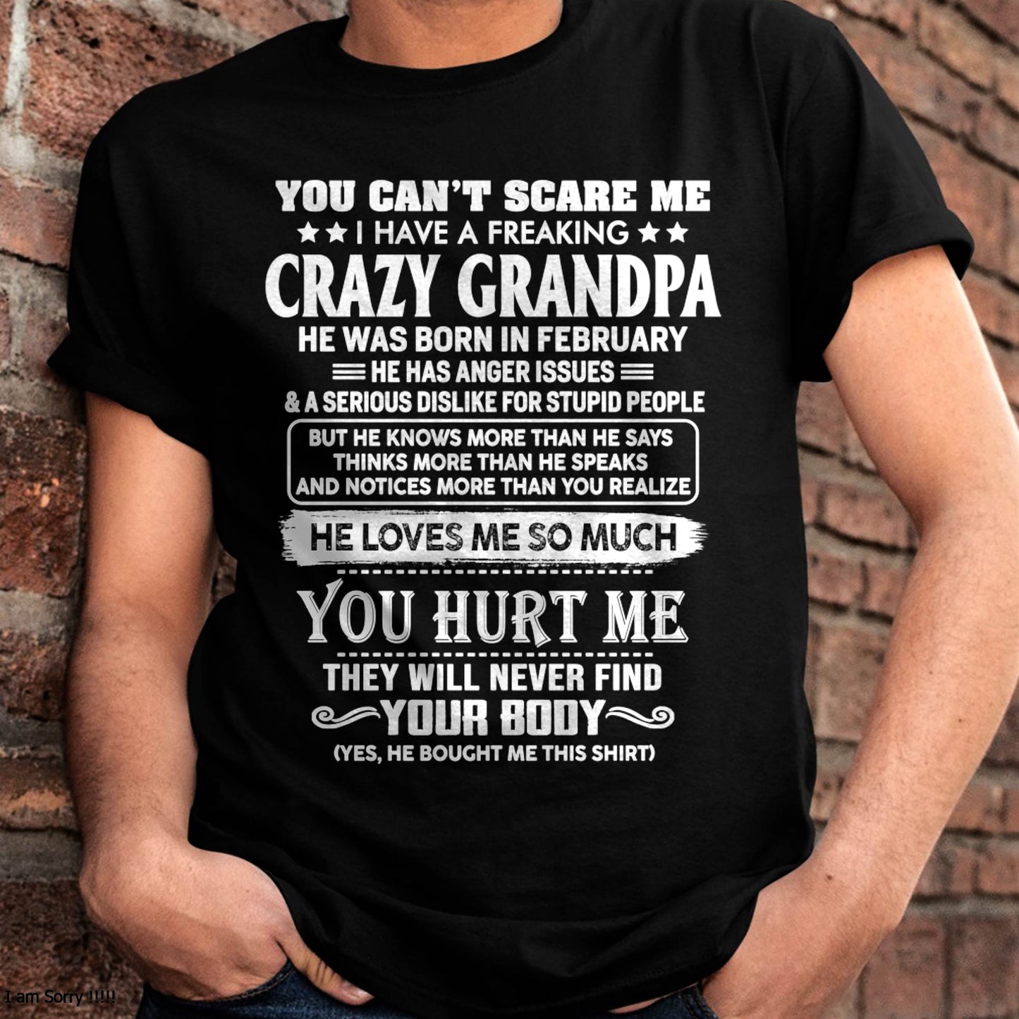 YOU CAN'T SCARE ME I HAVE A FREAKING CRAZY GRANDPA - FROM GRANDPA - NINA02