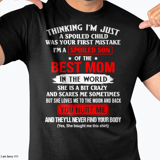 I'M A SPOILED SON OF THE BEST MOM IN THE WORLD - FROM MOM - NINA00 (SKU2603-304-00)