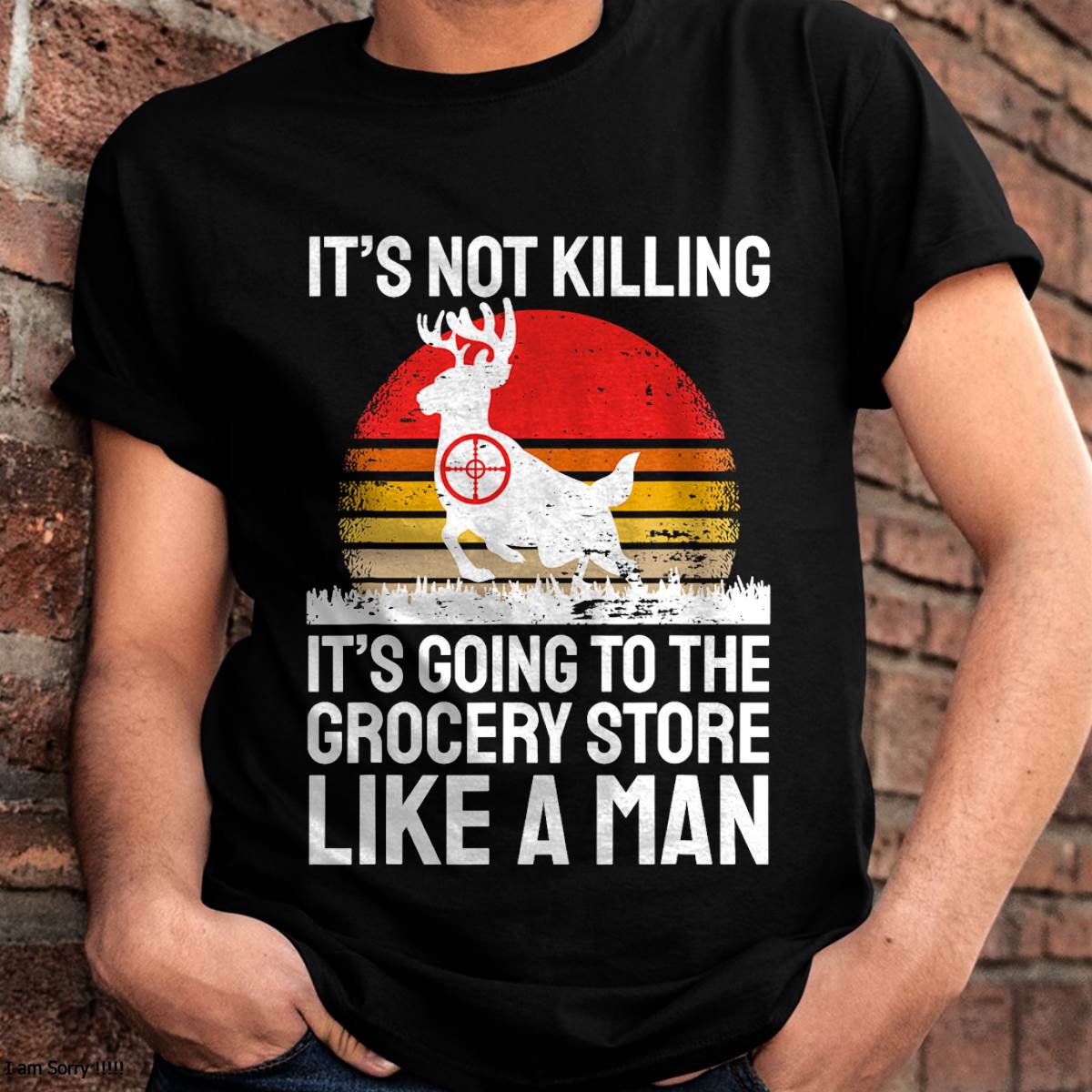 Funny Hunting Saying Deer Hunter I Grocery Store - Hunting T-Shirt