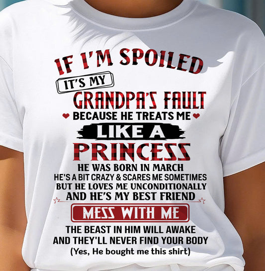 MARCH - IF I'M SPOILED IT'S MY GRANDPA'S FAULT - GIFT FROM GRANDPA - NINA03 (SKU2603-31-03)