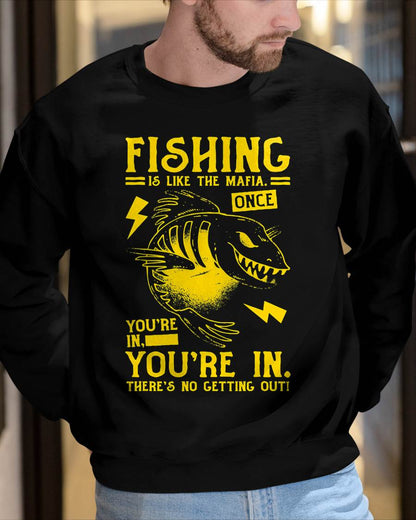 Fishing is Like the Mafia T-Shirt - Funny Fishing T-Shirt