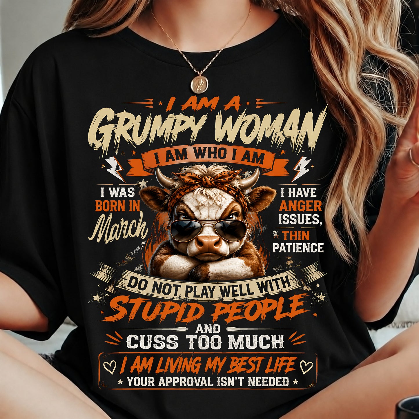 MARCH - I AM A GRUMPY WOMAN - BIRTHDAY SHIRT FOR WOMEN - FMA / NINA03 (SKU2607-293-03)