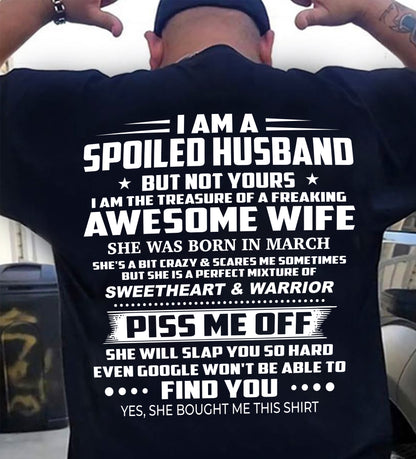 MARCH - I AM THE TREASURE OF A FREAKING AWESOME WIFE - T SHIRT FROM WIFE - NINA03 (SKU2602-109-03)