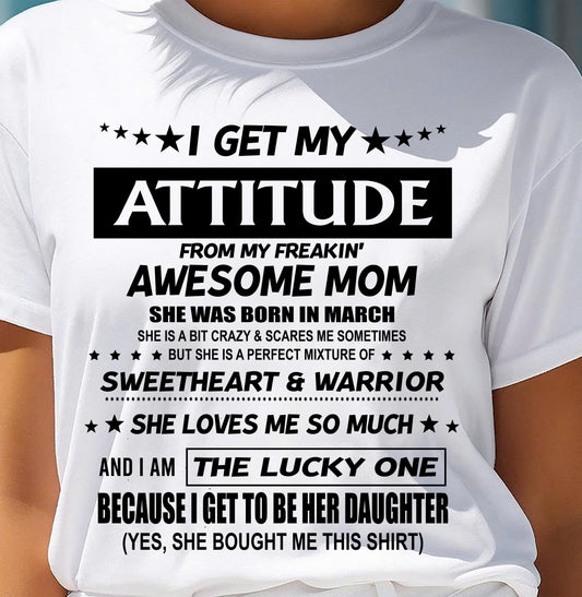 MARCH - I AM THE LUCKY ONE BECAUSE I GET TO BE HER DAUGHTER - FROM MOM - NINA 03 (SKU2602-93-03)