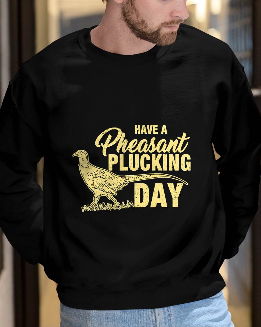 Funny Pheasant Hunting Plucking T Shirt Gift T-Shirt