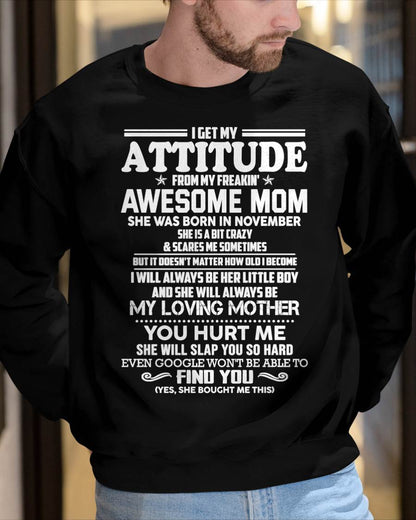 NOVEMBER - I GET MY ATTITUDE FROM MY FREAKIN' AWESOME MOM - FROM MOM - NINA11 (SKU2603-343-11)