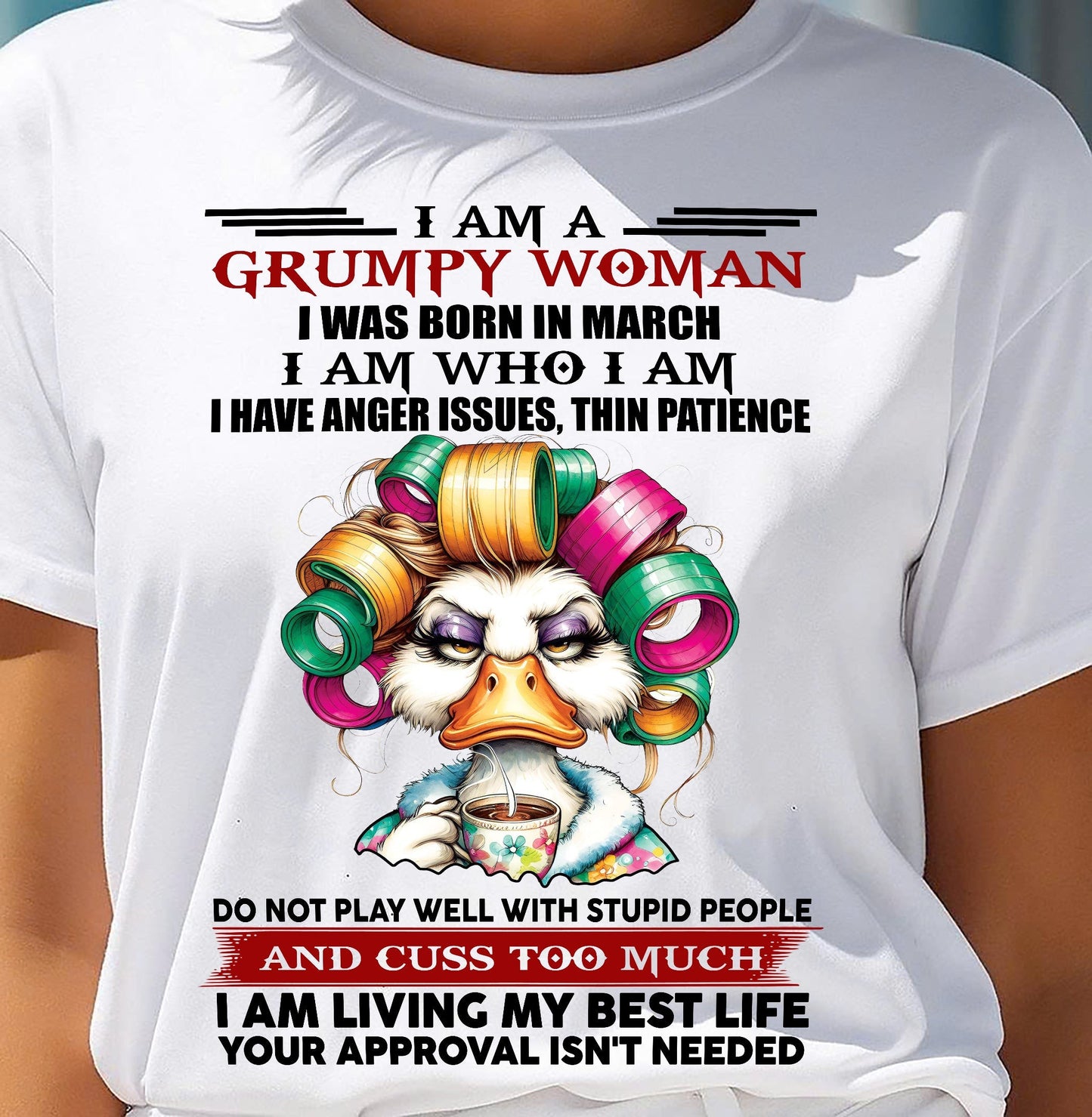 MARCH - GRUMPY WOMAN - BIRTHDAY SHIRT FOR WOMEN - FMA / NINA03 (SKU26T-01-22-03)
