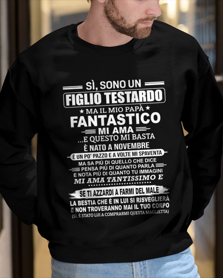 SÌ, SONO UN FIGLIO TESTARDO T-SHIRT – Regalo di Compleanno da un Papà Nato a Novembre -ITA/NINA11 (SKU2606-89-11)