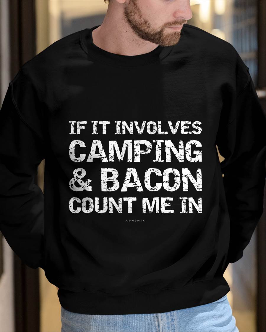 Funny Camping Shirts - If Involves Camping & Bacon Count Me T-Shirt