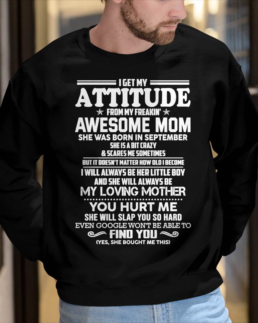 SEPTEMBER - I GET MY ATTITUDE FROM MY FREAKIN' AWESOME MOM - FROM MOM - NINA09 (SKU2603-343-09)