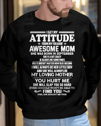 SEPTEMBER - I GET MY ATTITUDE FROM MY FREAKIN' AWESOME MOM - FROM MOM - NINA09 (SKU2603-343-09)