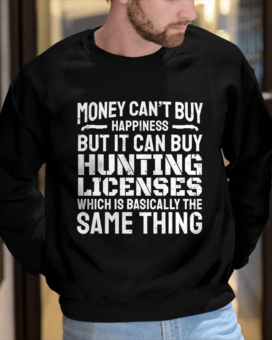 Funny Hunting Saying Hunter I Hunting License - T-Shirt