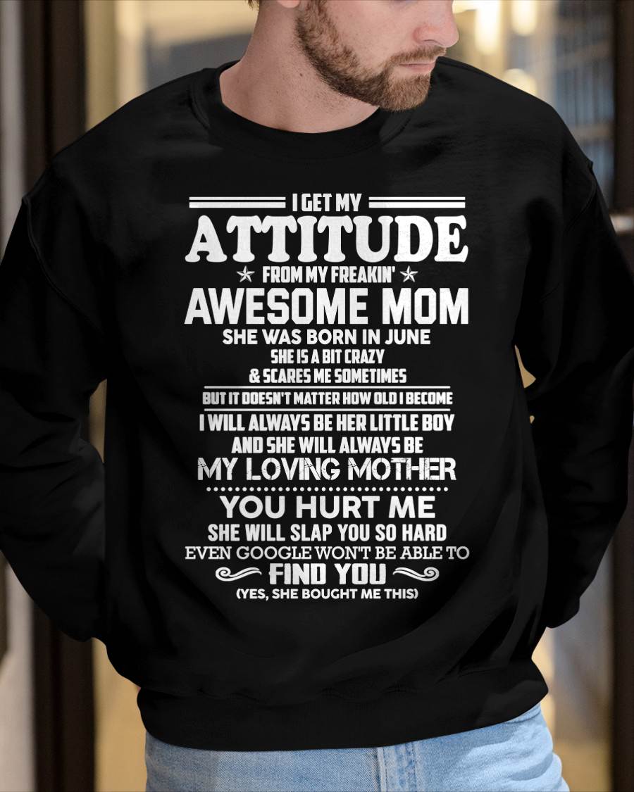 JUNE - I GET MY ATTITUDE FROM MY FREAKIN' AWESOME MOM - FROM MOM - NINA06 (SKU2603-343-06)