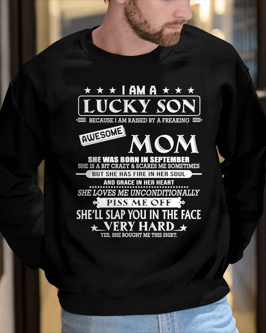 SEPTEMBER - I AM A LUCKY SON BECAUSE I AM RAISED BY A FREAKING AWESOME MOM - FROM MOM - NINA 09 (SKU2603-62-09)