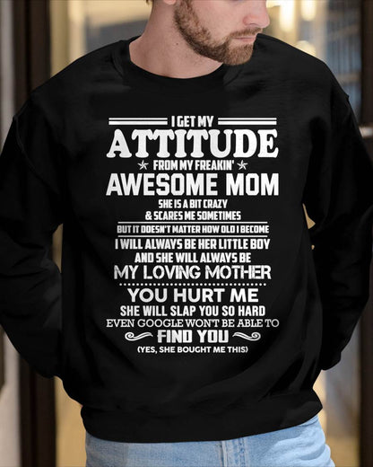 I GET MY ATTITUDE FROM MY FREAKIN' AWESOME MOM - FROM MOM - NINA00 (SKU2603-343-00)
