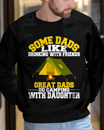 Some Dads like Drinking Camping Gifts From Daughters - Funny Camping T-Shirt (SKUNINA - C02)